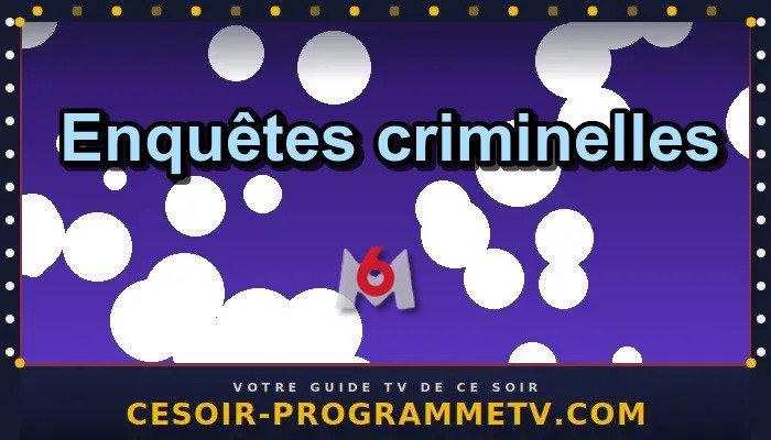 Enquêtes criminelles