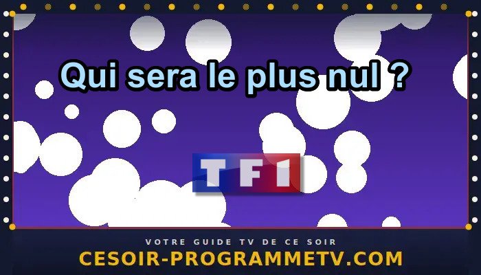 Qui sera le plus nul ?