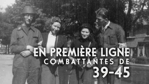 En première ligne : combattantes de 39-45 (Derrière les lignes ennemies) S1 (n°1)