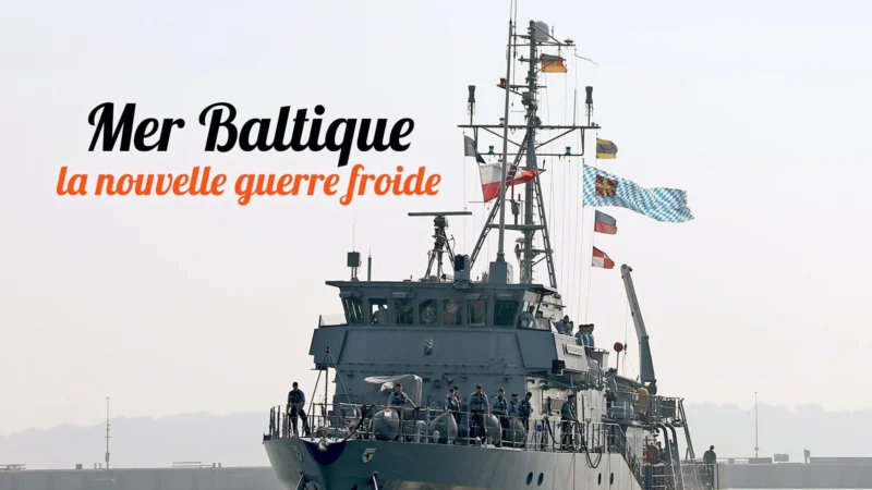 Mer Baltique, la nouvelle guerre froide