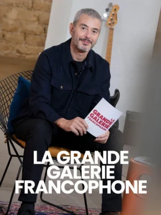 La grande galerie francophone