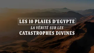 10 plaies d'Egypte : la vérité sur les catastrophes divines