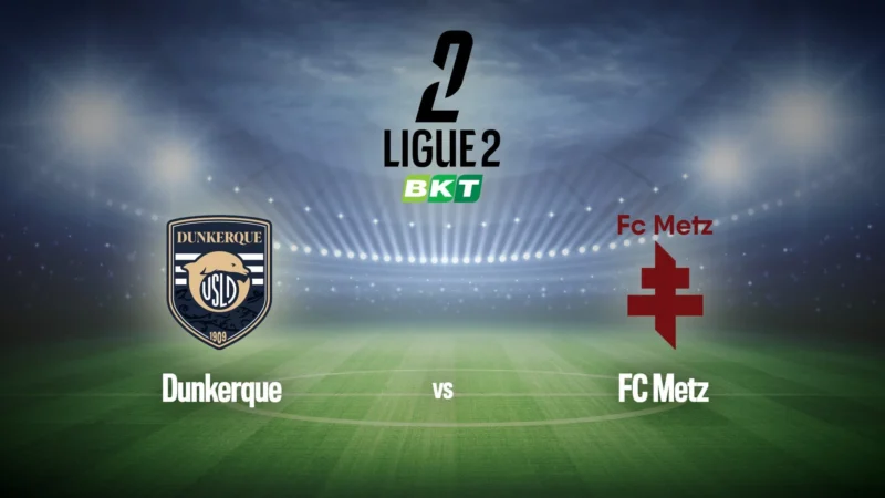 Football : Ligue 2 BKT | Dunkerque / Metz