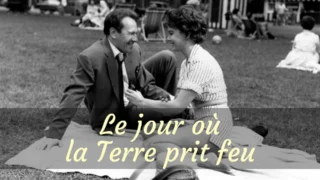 Le jour où la Terre prit feu