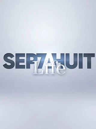Sept à huit Life
