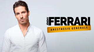Jérémy Ferrari : Anesthésie générale