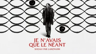 Je n'avais que le néant : "Shoah" par Lanzmann