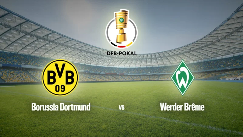 Football : Coupe d'Allemagne | Borussia Dortmund / Werder Brême