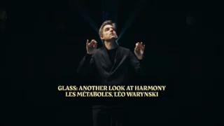 Glass: Another Look at Harmony - Les Métaboles, Léo Warynski