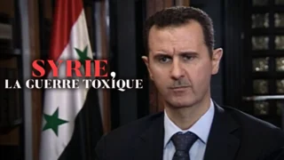 Syrie, la guerre toxique