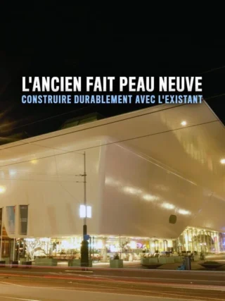 L'ancien fait peau neuve : Construire durablement avec l'existant