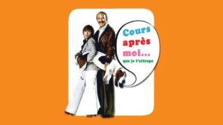 Cours après moi que je t'attrape