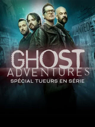 Ghost Adventures : spécial tueurs en série