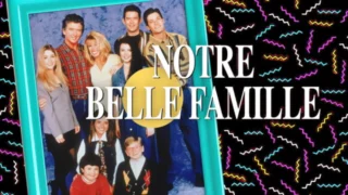 Notre belle famille