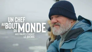 Un chef au bout du monde avec Philippe Etchebest (Le Québec) (n°6)