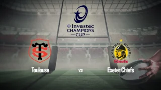 Rugby : Champions Cup | Toulouse / Exeter Chiefs
