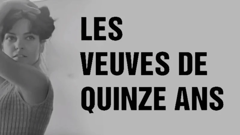 Les veuves de 15 ans