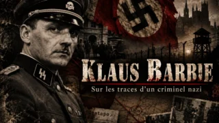 Klaus Barbie : Sur les traces d'un criminel nazi