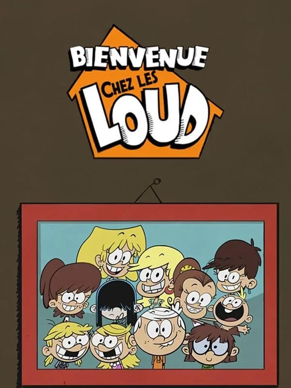 Bienvenue chez les Loud
