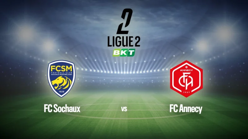 Football : Ligue 2 BKT | Sochaux / Annecy
