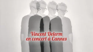 Vincent Delerm en concert à Cannes