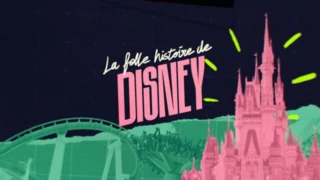 La folle histoire de Disney