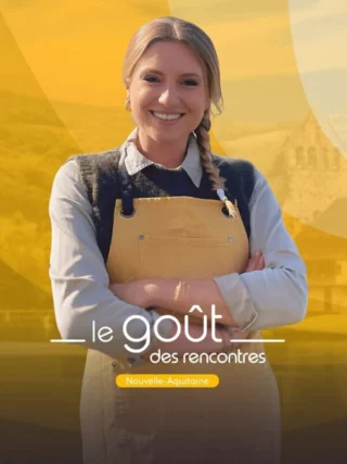 Le goût des rencontres Nouvelle-Aquitaine