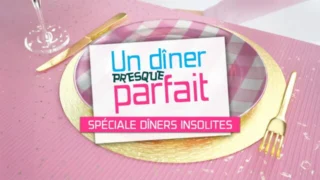 Un dîner presque parfait
