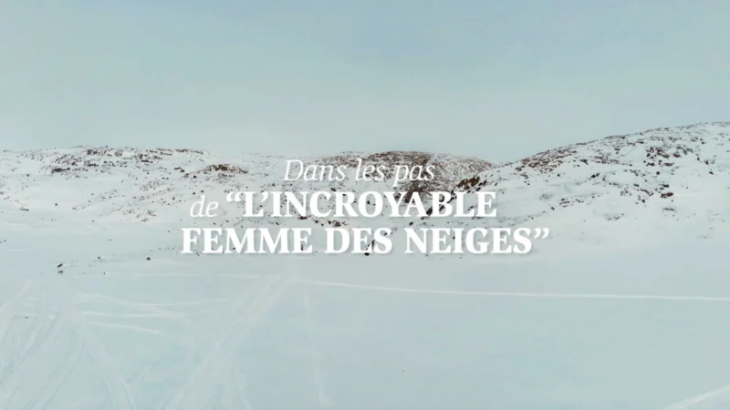 Dans les pas de l'incroyable femme des neiges