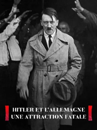 Hitler et l'Allemagne : une attraction fatale