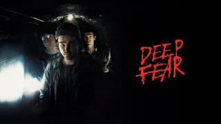 Deep Fear