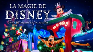 La magie de Disney, tous les secrets enfin révélés !