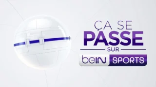 Ça se passe sur beIN SPORTS