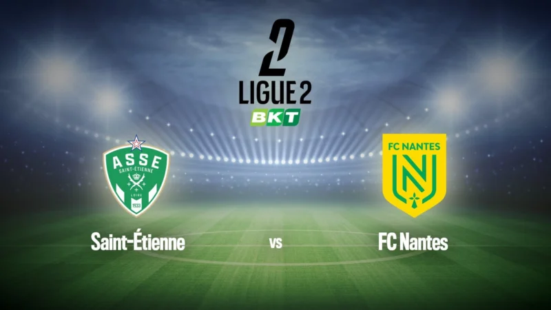 Football : Ligue 2 BKT | Saint Etienne / Nantes