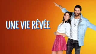 Une vie rêvée