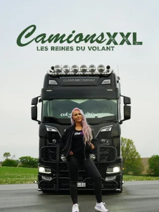 Camions XXL : les reines du volant