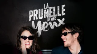 La prunelle de mes yeux