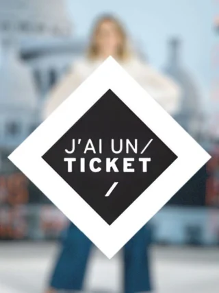 J'ai un ticket