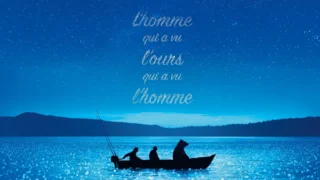 L'Homme qui a vu l'ours qui a vu l'homme