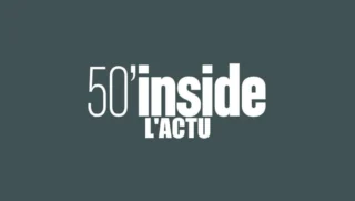 50mn Inside l'actu