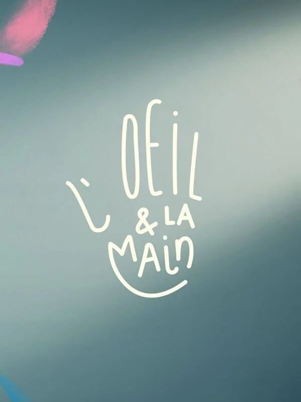 L'oeil et la main