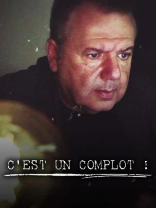C'est un complot !